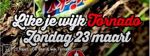 Like je Wijk Tornado, 23 maart